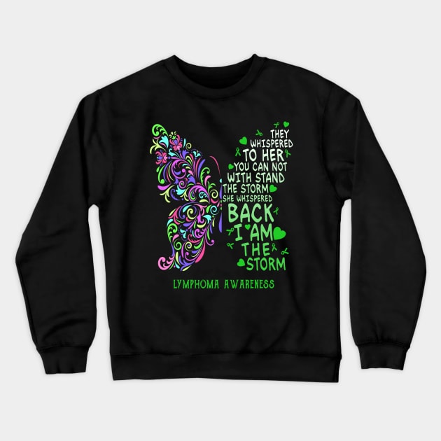 lymphoma butterfly i am the storm Crewneck Sweatshirt by TeesCircle